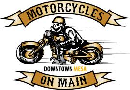 MOTORCYCLES ON MAIN - DOWNTOWN MESA - "FIRST FRIDAYS" STARTS 9/7/18!!