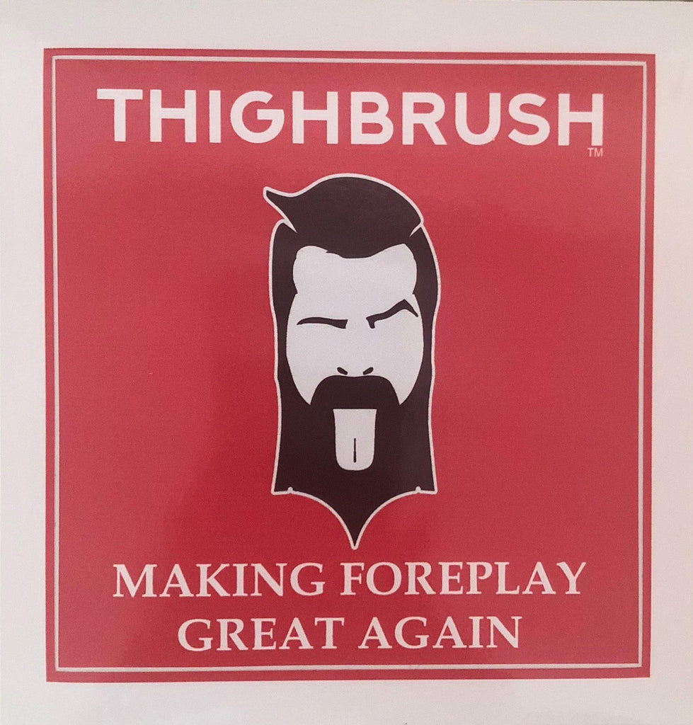 THIGHBRUSH® - "Making Foreplay Great Again" - Sticker - thighbrush
