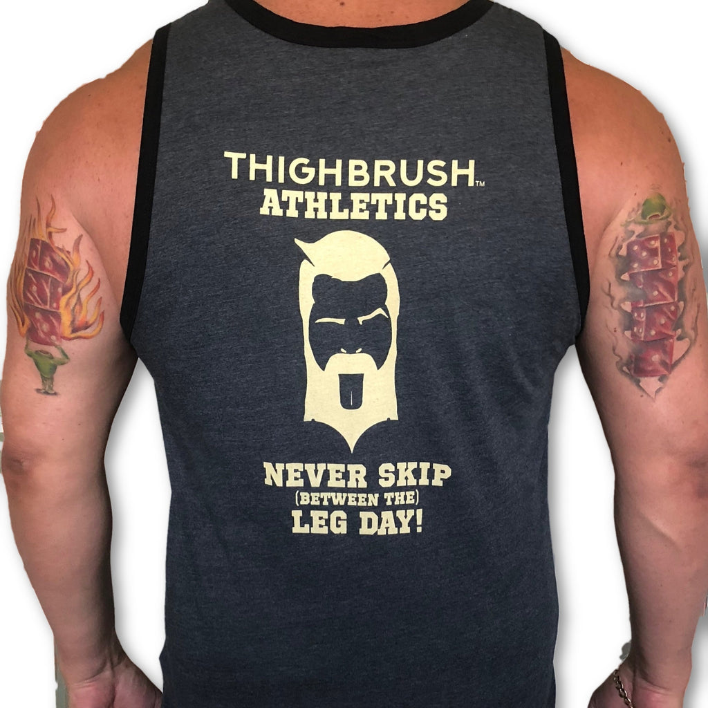 THIGHBRUSH® ATHLETICS - "NEVER SKIP (BETWEEN THE) LEG DAY!" - MEN'S TANK TOP - GREY - thighbrush