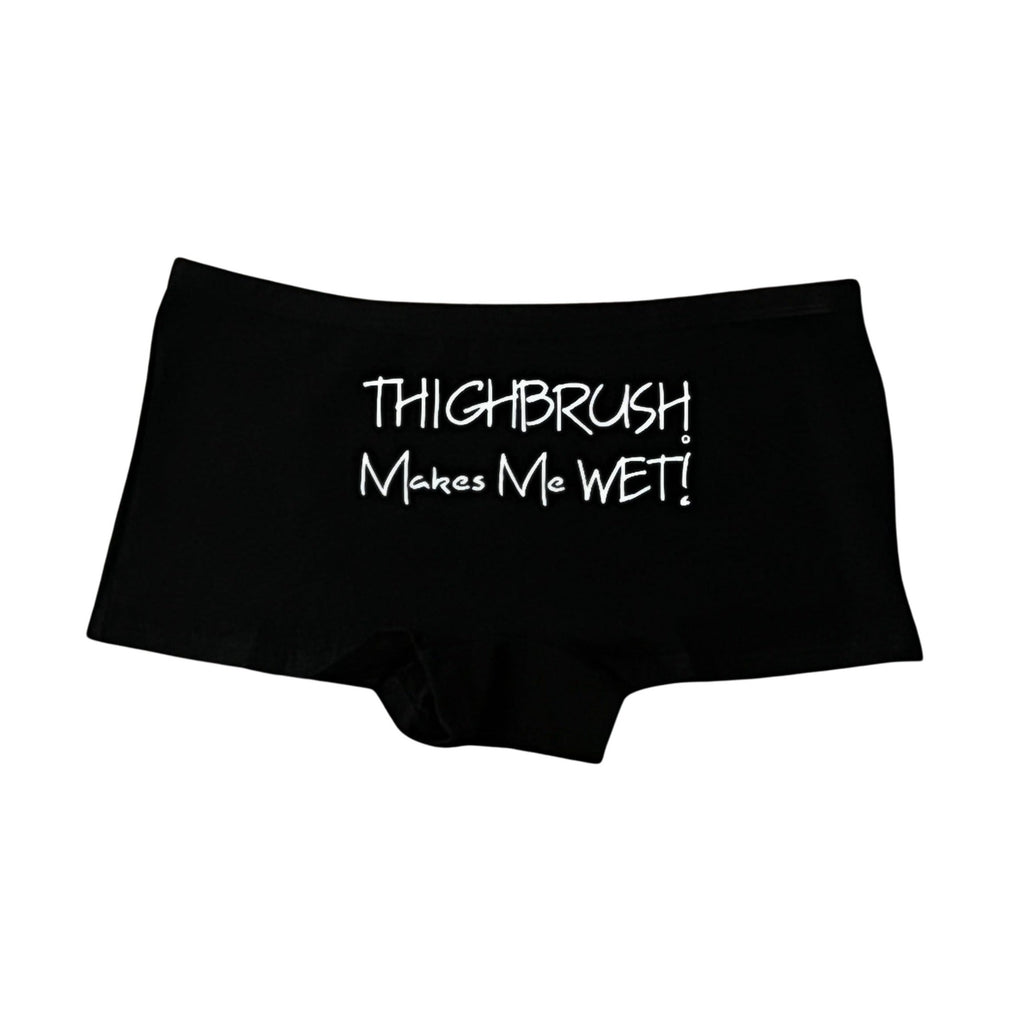THIGHBRUSH® - THIGHBRUSH Makes Me WET! - Women's Underwear - Booty Shorts