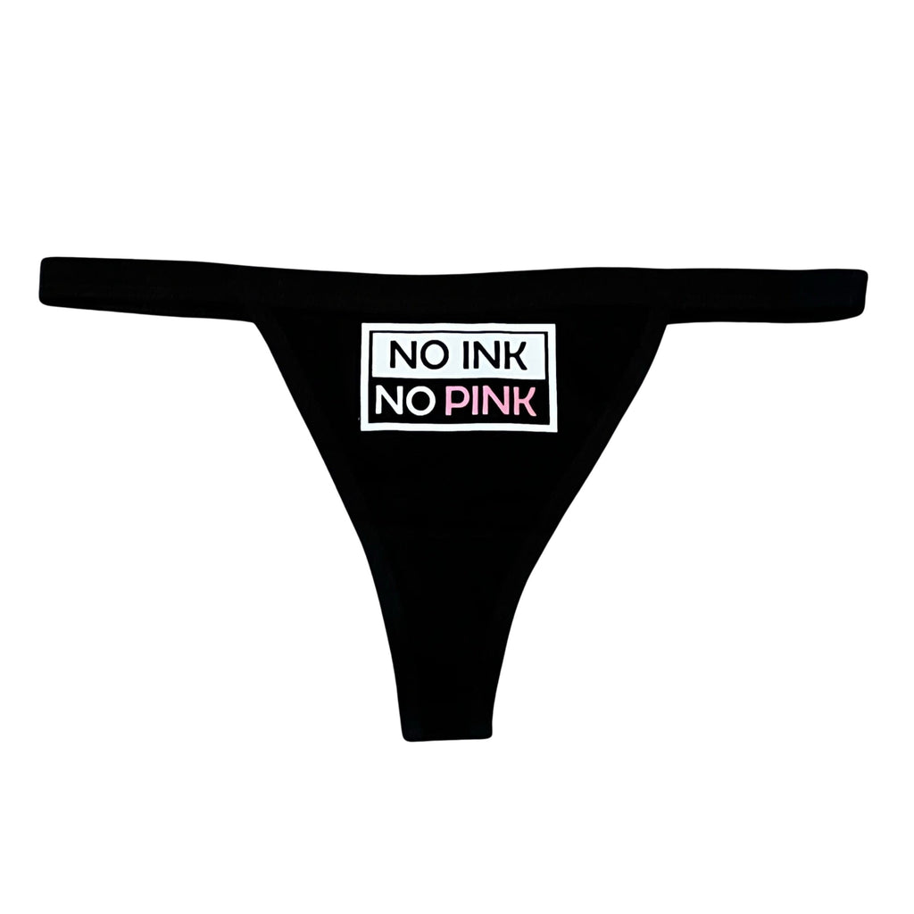THIGHBRUSH® - NO INK NO PINK - Women's Thong Underwear 