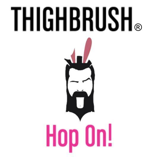 Hoppy Easter from THIGHBRUSH®!  Hop On! - THIGHBRUSH®