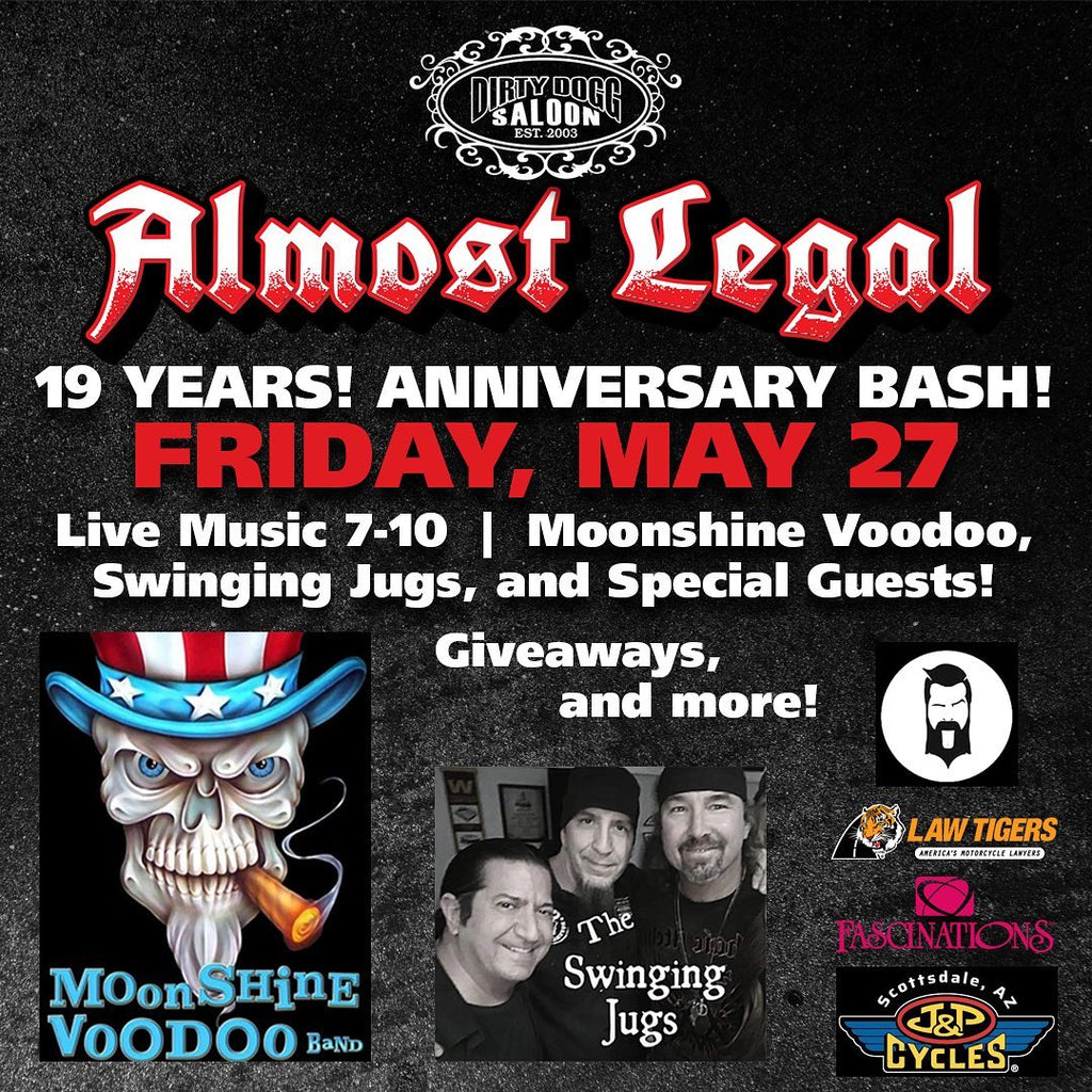 DIRTY DOGG SALOON - ALMOST LEGAL - 19TH ANNIVERSARY PARTY - FRIDAY, MAY 27, 2022
