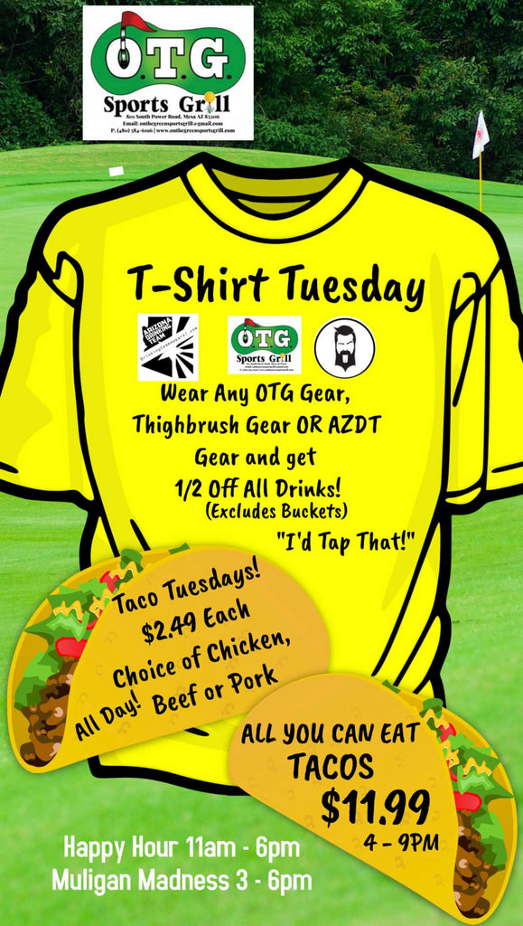 Wear Your Favorite THIGHBRUSH® T-Shirt on Tuesdays at OTG SPORTS GRILL for Half Off Drinks!