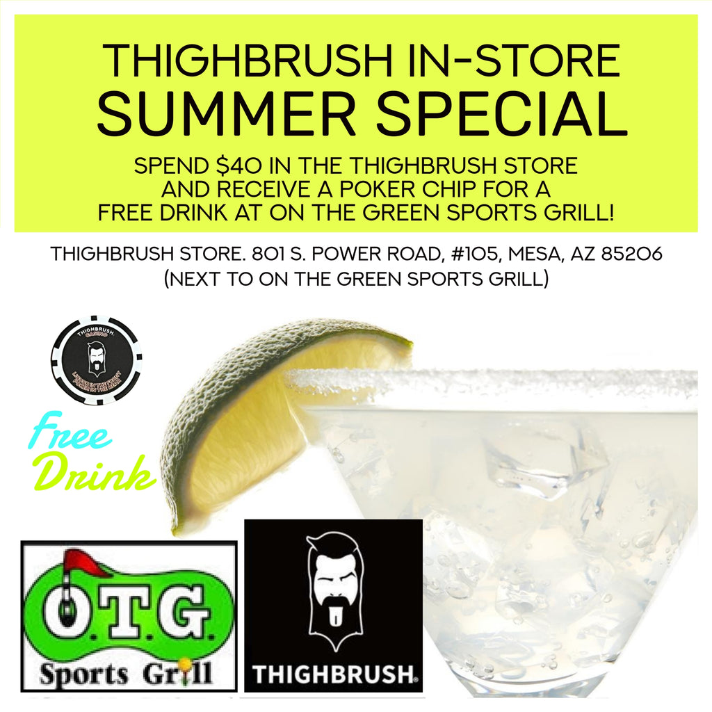 Shop the THIGHBRUSH Store, get FREE DRINKS!!!