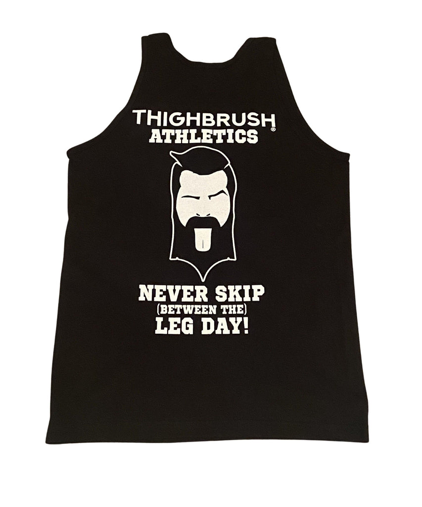THIGHBRUSH® ATHLETICS "NEVER SKIP (BETWEEN THE) LEG DAY!" Men's Tank Top is Now Back in Stock!