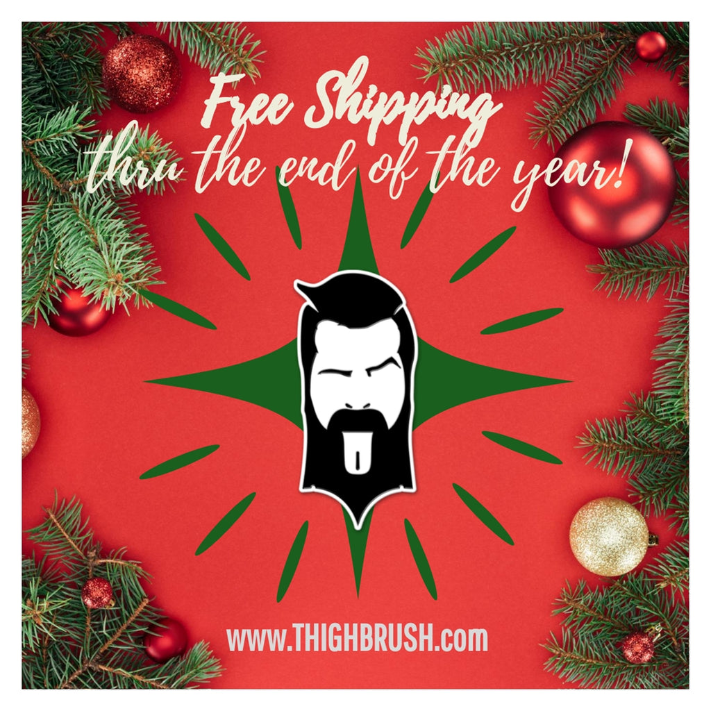 SHOP THIGHBRUSH® FREE DOMESTIC USPS SHIPPING THRU THE END OF THE YEAR