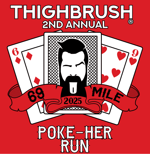 THIGHBRUSH - 69 MILE "POKE-HER" RUN - MARCH 22, 2025