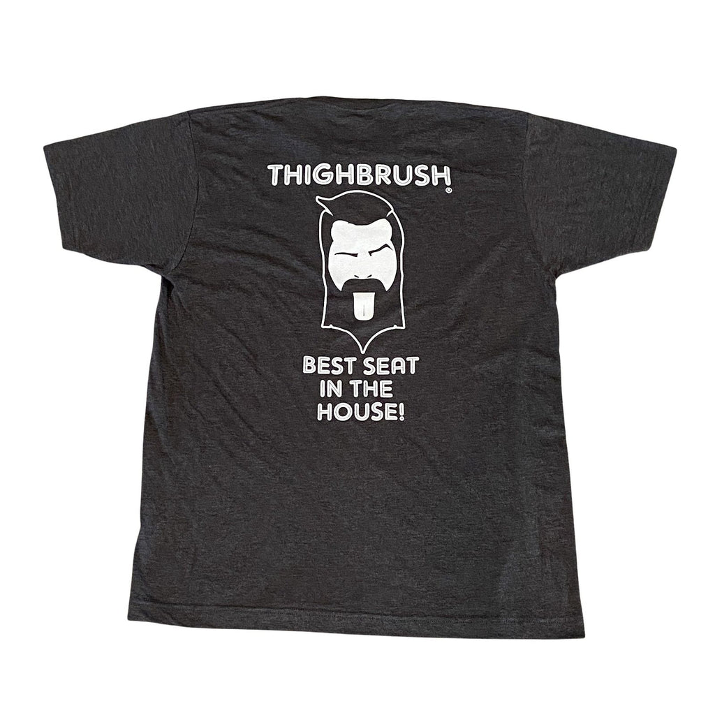 THIGHBRUSH® - BEST SEAT IN THE HOUSE! - Men's T-Shirt - Heather Charcoal - THIGHBRUSH® - THIGHBRUSH® 