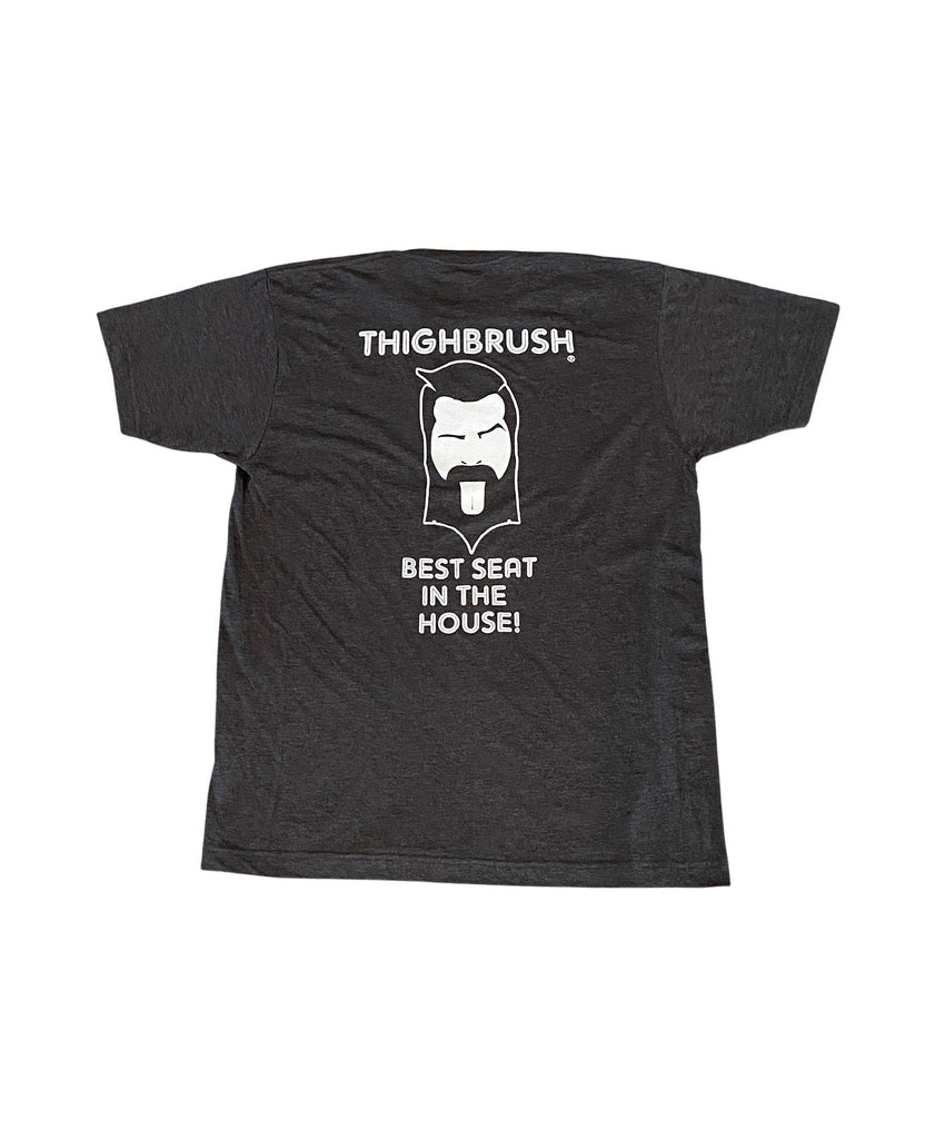 THIGHBRUSH® - BEST SEAT IN THE HOUSE! - Men's T-Shirt - Heather Charcoal - THIGHBRUSH® - THIGHBRUSH® 