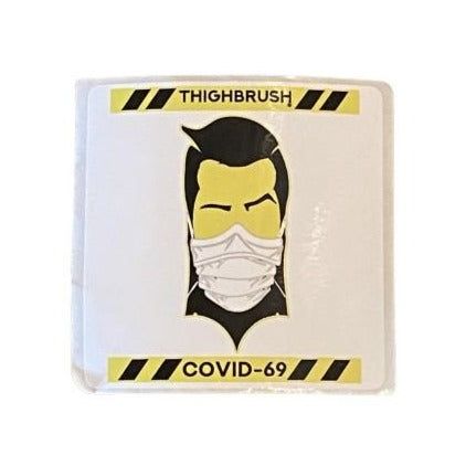 THIGHBRUSH® - "COVID-69" - Sticker - THIGHBRUSH® - THIGHBRUSH® 