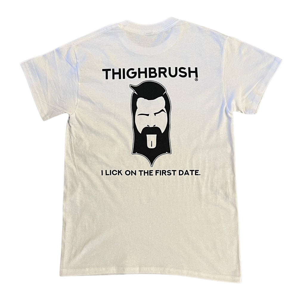 THIGHBRUSH® - I LICK ON THE FIRST DATE - Men's T-Shirt - White - THIGHBRUSH® - THIGHBRUSH® 