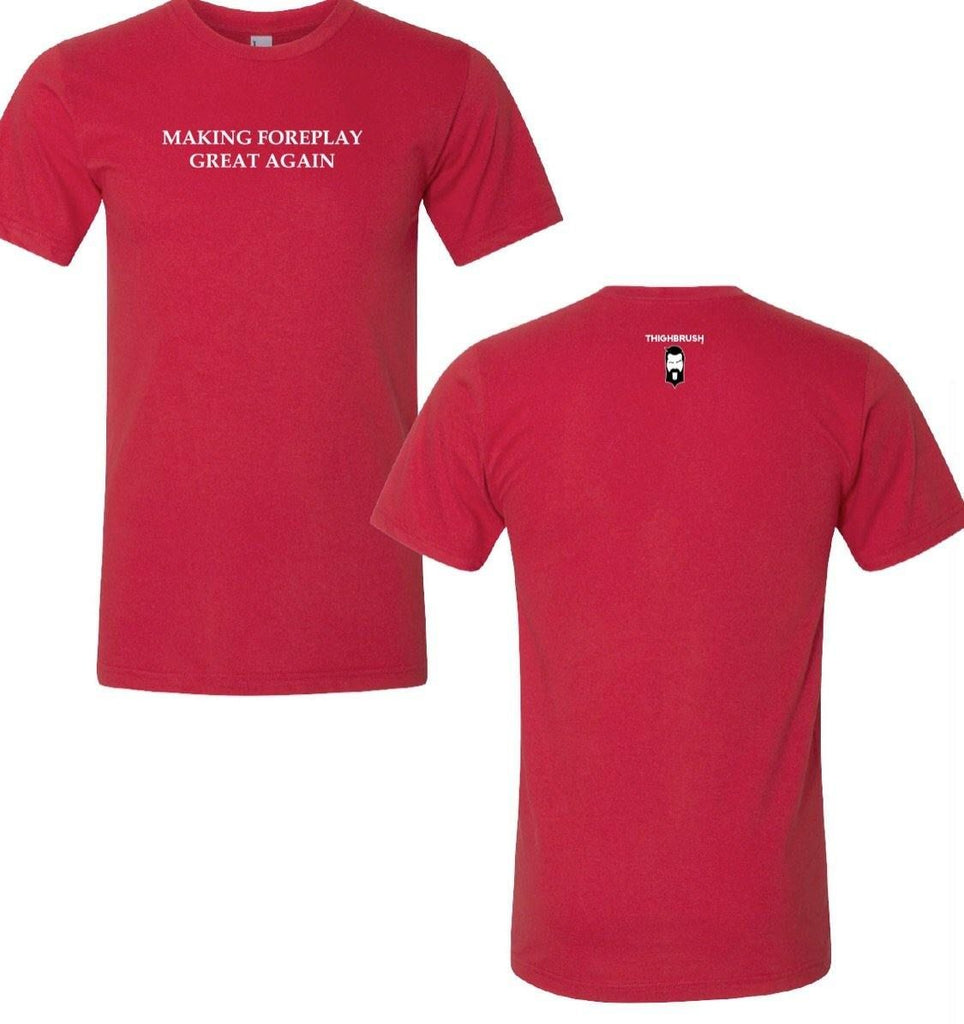 THIGHBRUSH® - MAKING FOREPLAY GREAT AGAIN - Men's T-Shirt - Red - THIGHBRUSH® - THIGHBRUSH® 