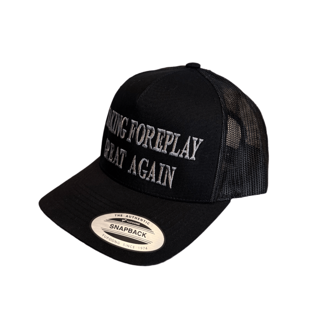 THIGHBRUSH® - MAKING FOREPLAY GREAT AGAIN - Trucker Snapback Hat - Dark Edition