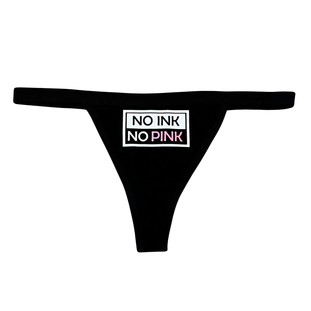 THIGHBRUSH® - NO INK NO PINK - Women's Thong Underwear - THIGHBRUSH® - THIGHBRUSH® 