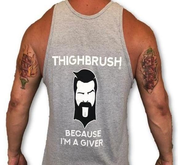 THIGHBRUSH® - Original "Because I'm a Giver" - Men's Tank Top - Grey - THIGHBRUSH® - THIGHBRUSH® 