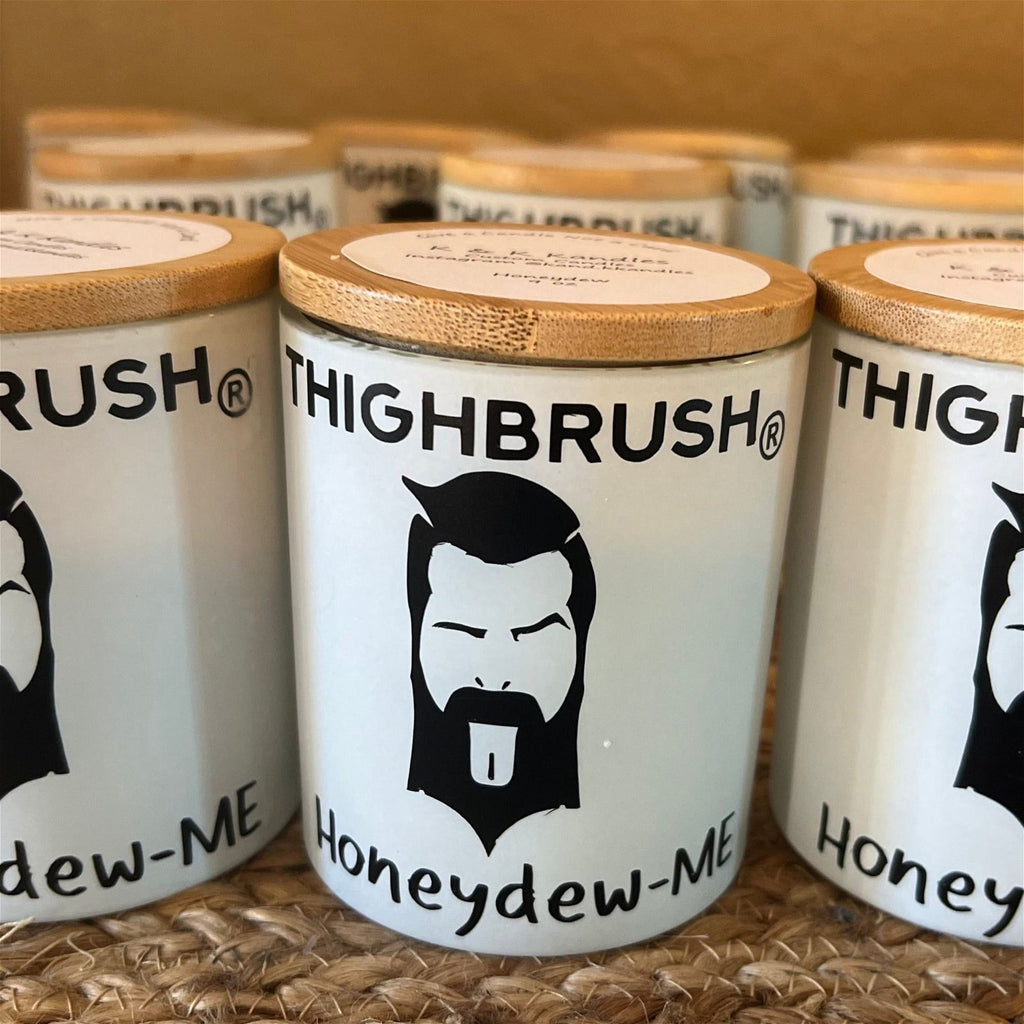 THIGHBRUSH® "Honeydew-ME" - Custom Scented Candle - THIGHBRUSH® - THIGHBRUSH® 