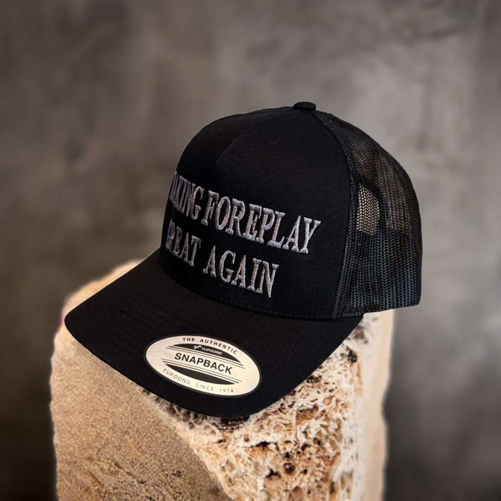 THIGHBRUSH® - MAKING FOREPLAY GREAT AGAIN - Trucker Snapback Hat - Dark Edition