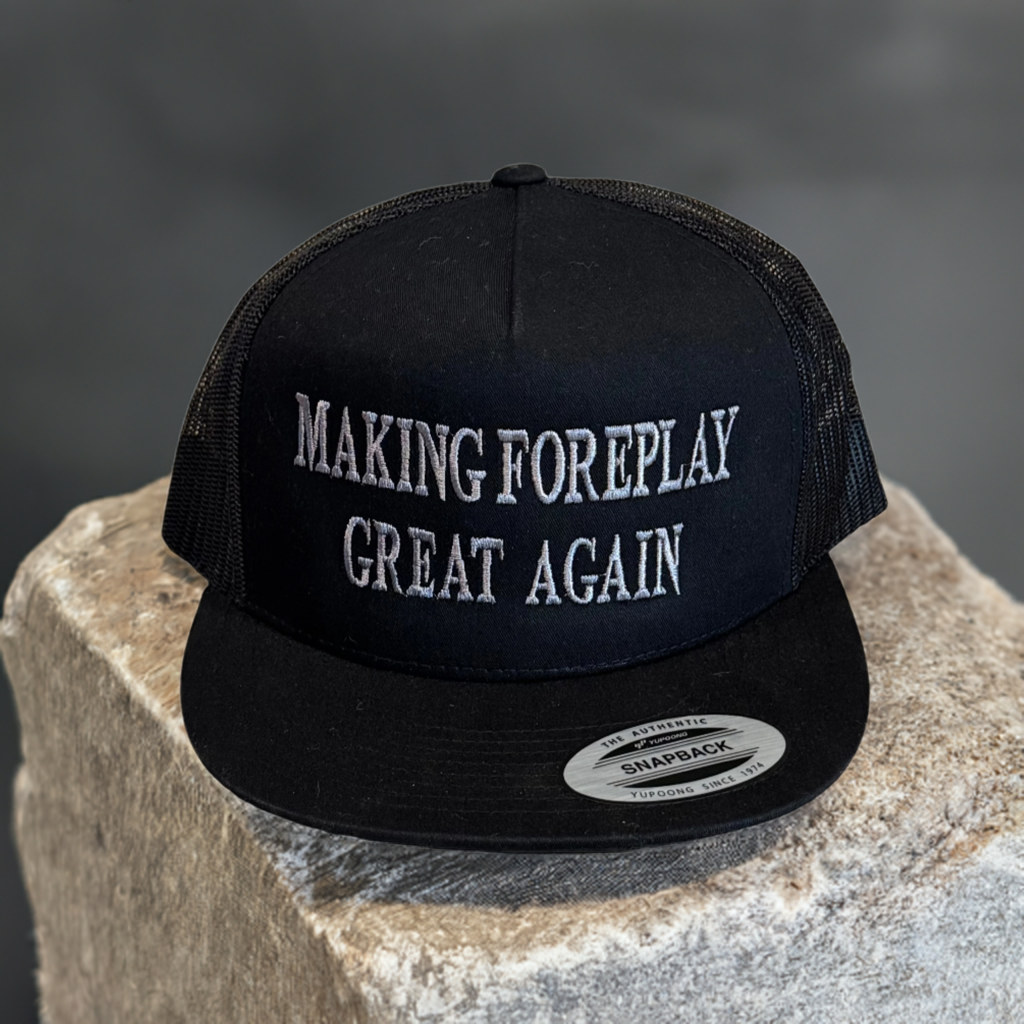 THIGHBRUSH® - MAKING FOREPLAY GREAT AGAIN - Flat Bill Trucker Snapback Hat - Dark Edition