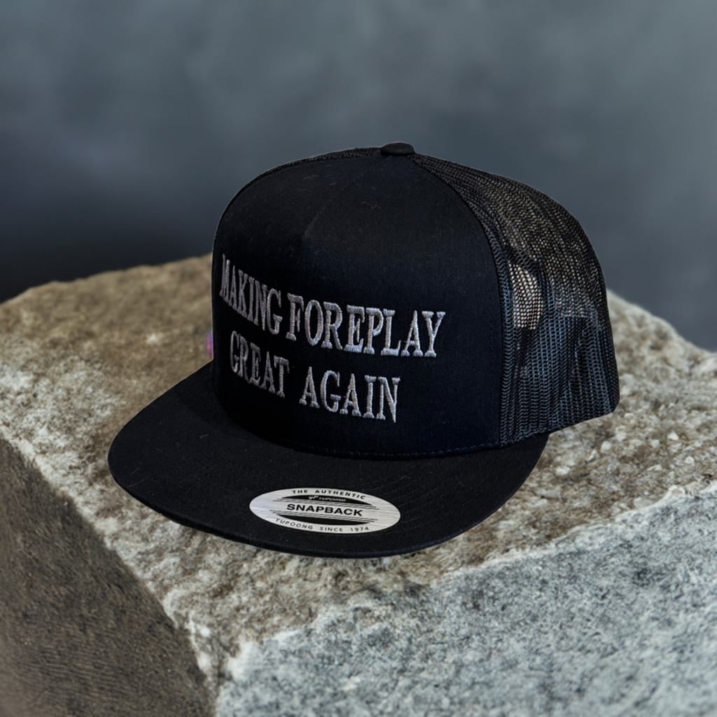 THIGHBRUSH® - MAKING FOREPLAY GREAT AGAIN - Flat Bill Trucker Snapback Hat - Dark Edition