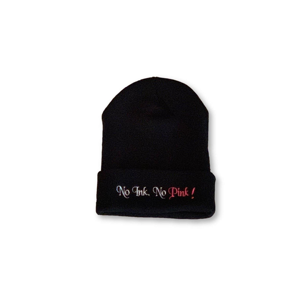 THIGHBRUSH® Cuffed Beanies with "No Ink, No Pink!" Embroidered on the Front. Black with White and Pink Thread/Stitching. One Size.