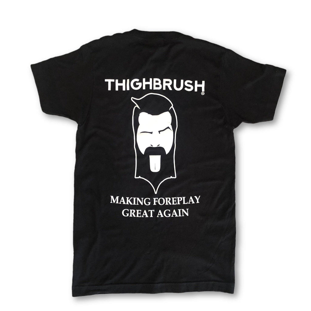 THIGHBRUSH® - "Making Foreplay Great Again" - Men's T-Shirt - Black - thighbrush