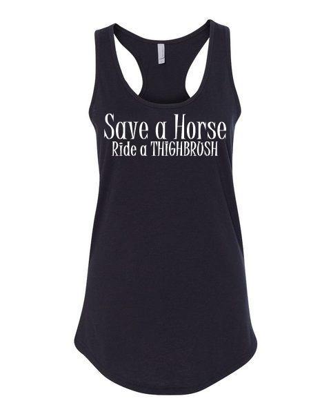 THIGHBRUSH® "Save a Horse, Ride a THIGHBRUSH" - Women's Tank Top - THIGHBRUSH®
