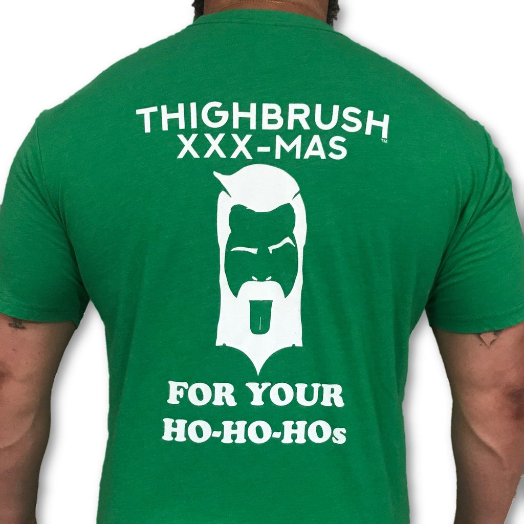 LIMITED EDITION - THIGHBRUSH® - XXX-MAS...For Your Ho-Ho-Ho's - Men's T-Shirt - Green and White - thighbrush