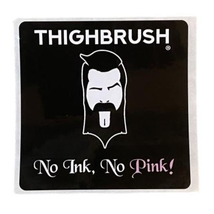 THIGHBRUSH® - "NO INK, NO PINK" - Sticker