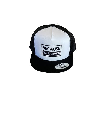 THIGHBRUSH® "BECAUSE I'M A GIVER" - Trucker Snapback Hat  - White and Black - Flat Bill