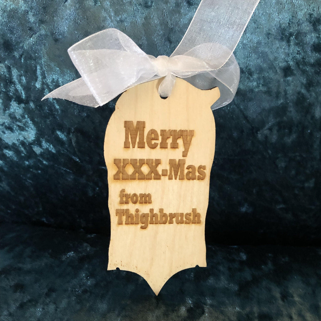 THIGHBRUSH Limited Edition "Wood" Christmas Ornament - Merry XXX-Mas - thighbrush